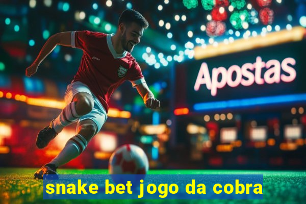 snake bet jogo da cobra